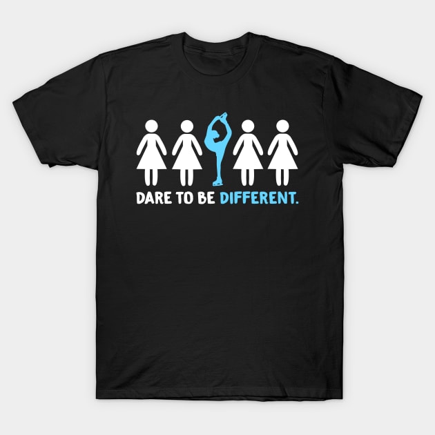 Figure Skating - Dare To Be Different T-Shirt by biNutz
